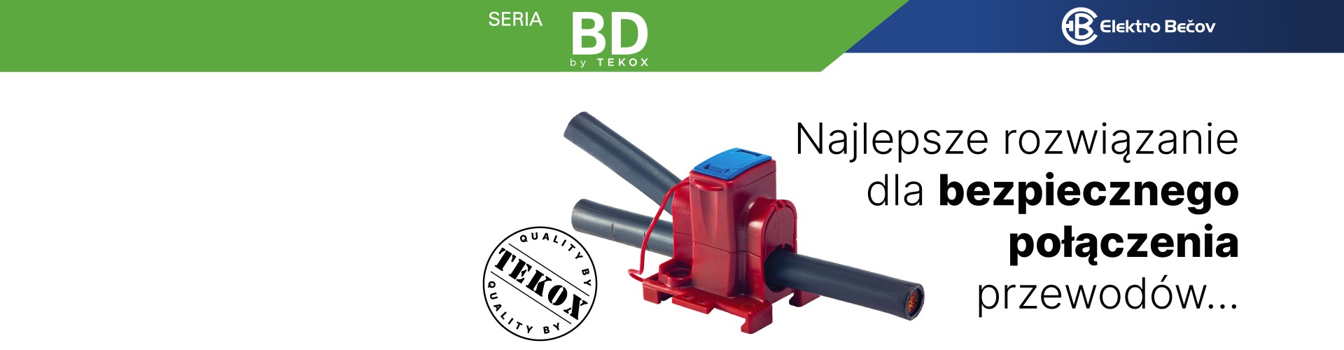 Seria BD - Najlepsze rozwiązanie dla bezpiecznego połączenia przewodów.